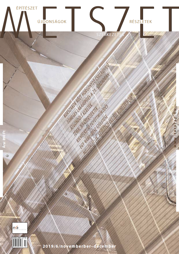 Nagyprojektek és a IX. Épületszerkezeti Konferenciához kapcsolódó cikkek a Metszet 2019/6. számában Nagyprojektek és a IX. Épületszerkezeti Konferenciához kapcsolódó cikkek a Metszet 2019/6. számában